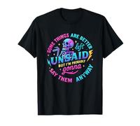Design « Some Things Better Left Unsaid » T-Shirt