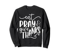 Design Spirituel Eat Pray Appreciate Faith Sweatshirt