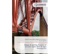 Design & Stability Analysis of Circular Open Well Bridges Foundations