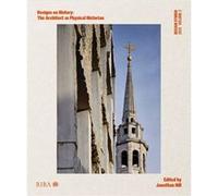 Design Studio Vol. 3: Designs on History Edited by Jonathan Hill (Auteur)