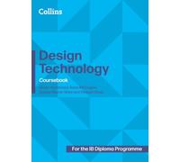 Design Technology for the IB Diploma Programme Coursebook