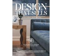 Design That Sells: Proven Home Staging & Interior Design Advice for a Successful, High-Value Sale.