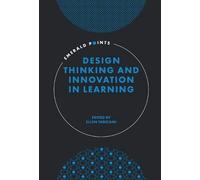 Design Thinking And Innovation In Learning