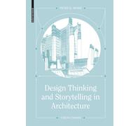 Design Thinking And Storytelling In Architecture