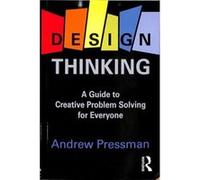 Design Thinking by Pressman & Andrew University of Maryland & USA Inconnu (Auteur)