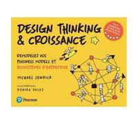 Design Thinking & Croissance - Remodelez Vos Stratégies Et Écosystèmes D'entreprise