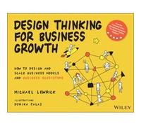 Design Thinking – Croissance : Concevoir et déployer modèles et écosystèmes – Wiley-VCH