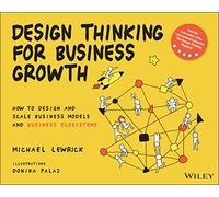 Design Thinking for Business Growth by Michael Stanford University Lewrick Michael Stanford University Lewrick (Auteur)