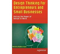 Design Thinking For Entrepreneurs And Small Businesses