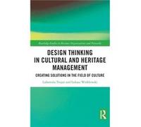 Design Thinking in Cultural and Heritage Management - Lukasz Wroblewski - Taylor amp Francis Ltd - Livre en Anglais - Hardback Lukasz WroblewskiLukasz Wroblewski (Auteur)