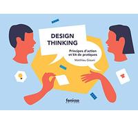 Design Thinking : principes d’action et kit de pratiques