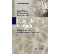 Design Thinking Research: Making Distinctions: Collaboration versus Cooperation