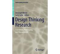 Design Thinking Research: Translation, Prototyping, and Measurement