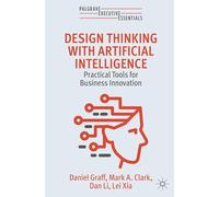 Design Thinking avec l'intelligence artificielle – Outils pratiques pour l'innovation en entreprise