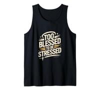 Design Too Blessed to Be Stressed God Faith Débardeur