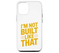Design typographique Humoristique « Im Not Built Like That » Coque pour iPhone 12/12 Pro