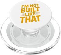 Design typographique Humoristique « Im Not Built Like That » PopSockets PopGrip pour MagSafe