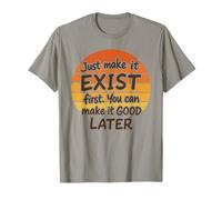 Design typographique Sunset Style Just Make It Exist Later T-Shirt