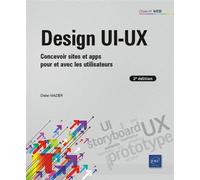 Design UI-UX - Concevoir sites et apps pour et avec les utilisateurs (2e édition) - Didier Mazier - Eni Editions - broché - Manuel