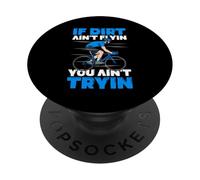 Design vélo « If Dirt Ain't Flyin » PopSockets PopGrip Adhésif