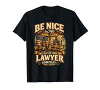 Design Vintage « Be Nice I Might Be Your Lawyer Someday » T-Shirt Graphique avec Valeur