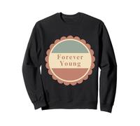Design Vintage Forever Young pour Tous Les âges Sweatshirt