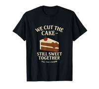 Design « We Cut The Cake Still Sweet Together » T-Shirt