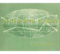 Design with Climate - Bioclimatic Approach to Architectural Regionalism