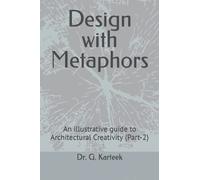 Design With Metaphors: An Illustrative Guide To Architectural Creativity (Part-2)