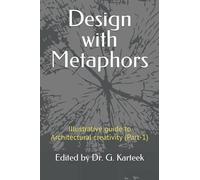 Design With Metaphors: Illustrative Guide To Architectural Creativity (Part-1)