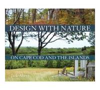 Design with Nature on Cape Cod and the Islands by Jack Ahern Jack Ahern (Auteur)
