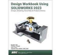 Design Workbook Using SOLIDWORKS 2023 by Davor Juricic Davor Juricic (Auteur)