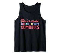 Design « You are never too old for gumballs » Débardeur