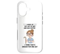 Design Young Woman I Woke Up Got Out of Bed and Had Coffee Coque pour iPhone 17