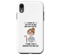 Design Young Woman I Woke Up Got Out of Bed and Had Coffee Coque pour iPhone XR