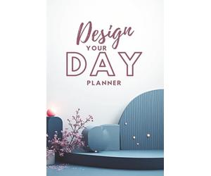 Design Your Day - Daily Planner