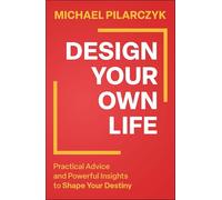 Design Your Own Life