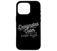 Designated Voter Democracy Voting Gift for Registered Voters Coque pour iPhone 16 Pro
