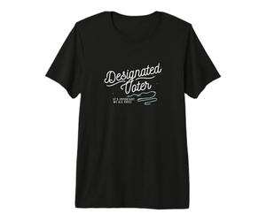 Designated Voter Democracy Voting Gift for Registered Voters T-Shirt Haut de Gamme