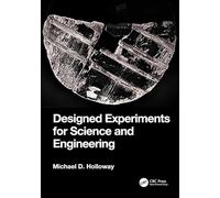 Designed Experiments for Science and Engineering