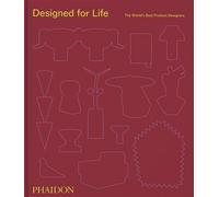 Designed for Life The World's Best Contemporary Product Designers - Phaidon - Phaidon Press - relié - Beau livre
