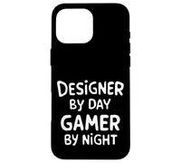 Designer by Day Gamer by Night Coque pour iPhone 16 Pro Max
