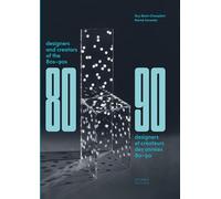 Designers et créateurs des années 80-90 mobilier et décors