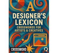 Designer's Lexicon: Crosswords for Artists & Creatives