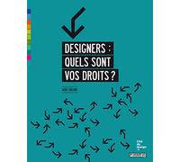 Designers : quels sont vos droits?