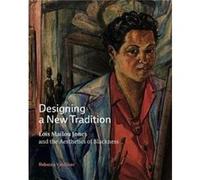 Designing a New Tradition by VanDiver & Rebecca Assistant Professor of African American Art & Vanderbilt University VanDiver Rebecca Assistant Professor of African American Art Vanderbilt University (