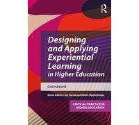 Designing and Applying Experiential Learning in Higher Education - Colin Beard - Routledge - ebook (ePub) - Livre