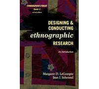 Designing and Conducting Ethnographic Research