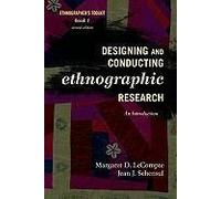 Designing and Conducting Ethnographic Research