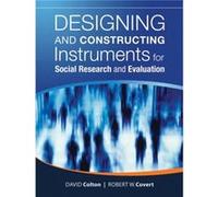 Designing and Constructing Instruments for Social Research and Evaluation by Covert & Robert W. University of Virginia & USA David Colton, Robert W. Covert (Auteur)